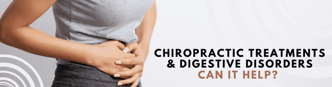 Featured image for Chiropractic Treatments and Digestive Disorders - Can It Help?