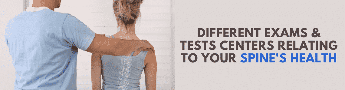 Featured image for Different Exams And Tests Centers Relating To Your Spine