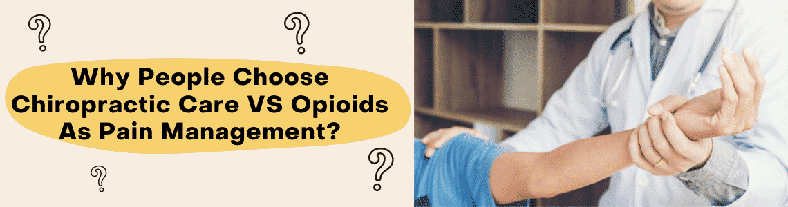 Featured image for Why People Choose Chiropractic Care VS Opioids As Pain Management?