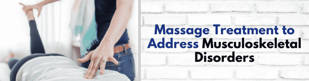 Massage Treatment to Address Musculoskeletal Disorders